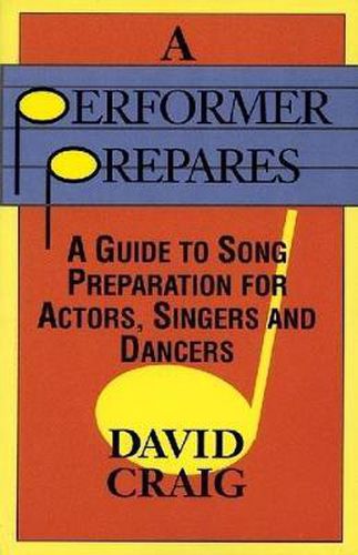 Cover image for A Performer Prepares: A Guide to Song Preparation for Actors Singers and Dancers