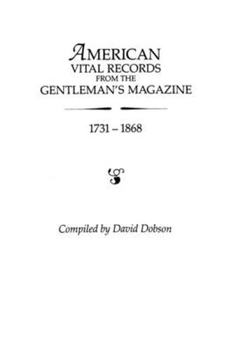 Cover image for American Vital Records from the Gentleman's Magazine, 1731-1868