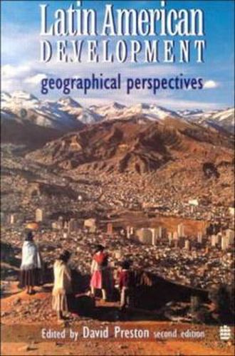 Cover image for Latin American Development: Geographical Perspectives