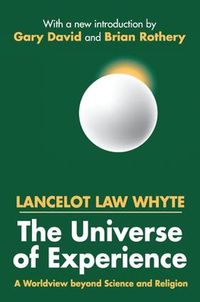 Cover image for The Universe of Experience: A Worldview Beyond Science and Religion