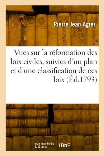 Cover image for Vues sur la reformation des loix civiles