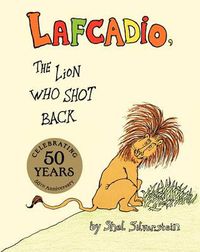 Cover image for The Uncle Shelby's Story of Lafcadio, the Lion Who Shot Back