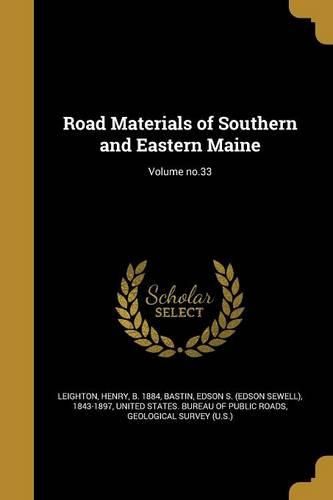 Cover image for Road Materials of Southern and Eastern Maine; Volume no.33