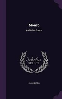 Cover image for Monro: And Other Poems