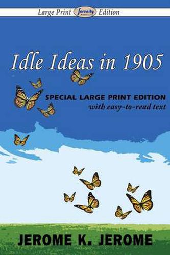 Cover image for Idle Ideas in 1905 (Large Print Edition)