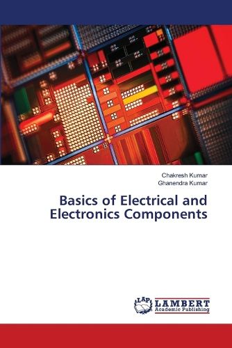 Cover image for Basics of Electrical and Electronics Components