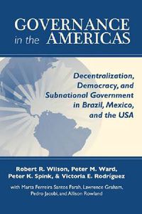 Cover image for Governance in the Americas: Decentralization, Democracy, and Subnational Government in Brazil, Mexico, and the USA