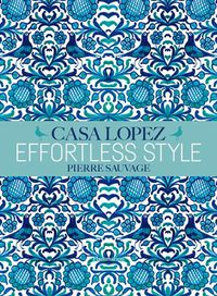 Cover image for Effortless Style: Casa Lopez