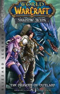 Cover image for World of Warcraft: Shadow Wing - The Dragons of Outland - Book One: Blizzard Legends