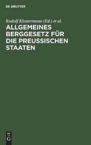 Cover image for Allgemeines Berggesetz fur die preussischen Staaten