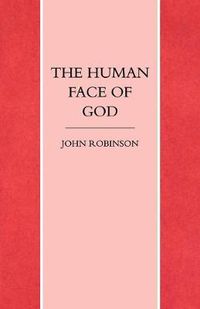 Cover image for The Human Face of God