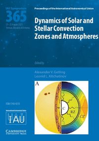 Cover image for Dynamics of Solar and Stellar Convection Zones and Atmospheres (IAU S365)