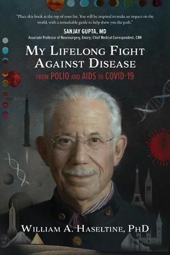 My Lifelong Fight Against Disease: From Polio and AIDS to Covid-19