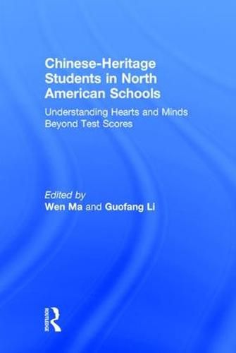 Cover image for Chinese-Heritage Students in North American Schools: Understanding Hearts and Minds Beyond Test Scores