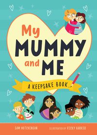 Cover image for My Mummy and Me Keepsake Book
