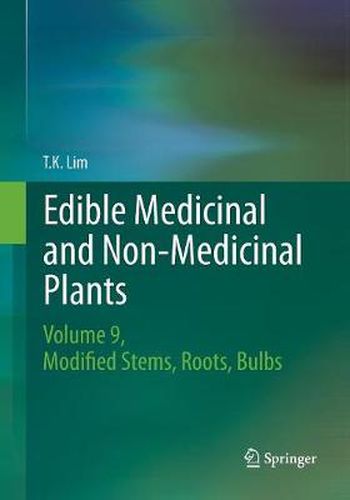 Cover image for Edible Medicinal and Non Medicinal Plants: Volume 9, Modified Stems, Roots, Bulbs