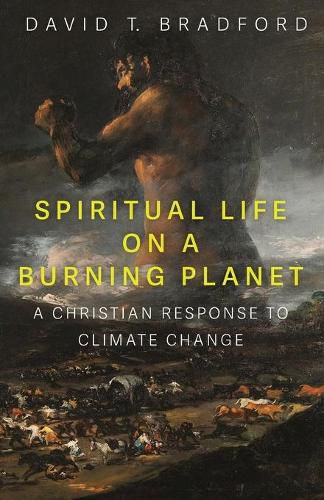 Cover image for Spiritual Life on a Burning Planet: A Christian Response to Climate Change