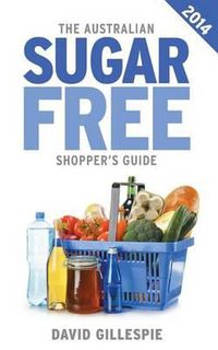 Cover image for The Australian Sugar Free Shopper's Guide