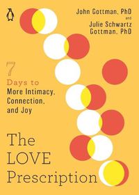 Cover image for The Love Prescription: Seven Days to More Intimacy, Connection, and Joy