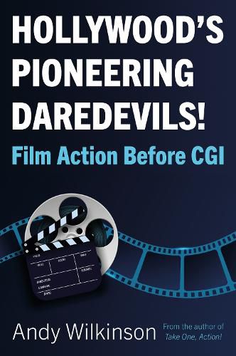 Cover image for Hollywood's Pioneering Daredevils!: Film Action Before CGI