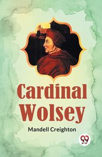 Cover image for Cardinal Wolsey