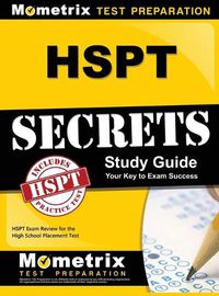 Cover image for HSPT Secrets, Study Guide: HSPT Exam Review for the High School Placement Test