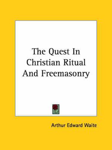 Cover image for The Quest in Christian Ritual and Freemasonry