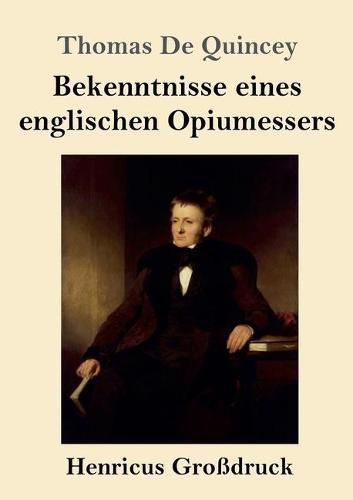 Cover image for Bekenntnisse eines englischen Opiumessers (Grossdruck)
