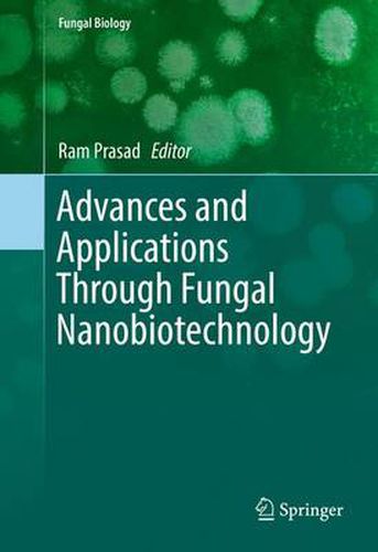 Cover image for Advances and Applications Through Fungal Nanobiotechnology
