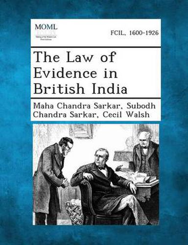 The Law of Evidence in British India