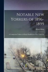 Cover image for Notable New Yorkers of 1896-1899