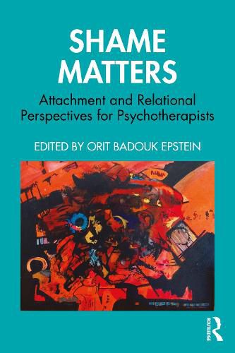 Cover image for Shame Matters: Attachment and Relational Perspectives for Psychotherapists