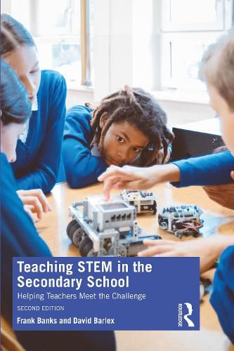 Cover image for Teaching STEM in the Secondary School: Helping Teachers Meet The Challenge