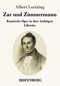 Cover image for Zar und Zimmermann: Komische Oper in drei Aufzugen Libretto