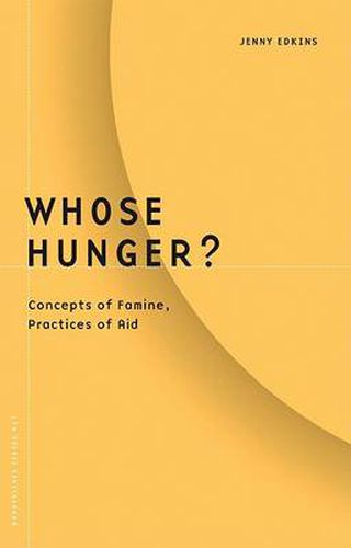 Cover image for Whose Hunger?: Concepts of Famine, Practices of Aid