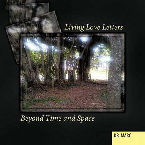 Cover image for Living Love Letters Beyond Time and Space