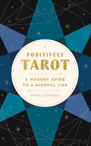 Cover image for Positively Tarot: A Modern Guide to a Mindful Life