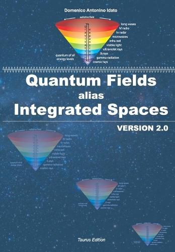 Cover image for Quantum Fields alias Integrated Fields: Version 2.0
