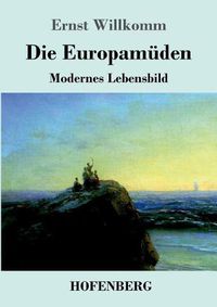 Cover image for Die Europamuden: Modernes Lebensbild