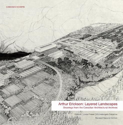 Cover image for Arthur Erickson: Layered Landscapes: Drawings from the Canadian Architectural Archives