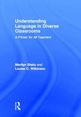 Cover image for Understanding Language in Diverse Classrooms: A Primer for All Teachers