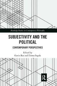 Cover image for Subjectivity and the Political: Contemporary Perspectives