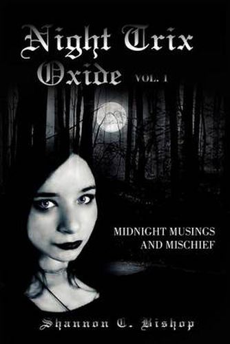 Cover image for Night Trix Oxide Vol.1: Midnight Musings and Mischief