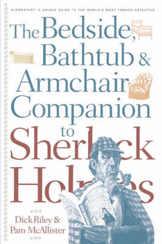 Cover image for The Bedside, Bathtub & Armchair Companion to Sherlock Holmes