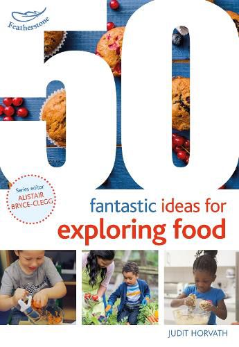 Cover image for 50 Fantastic Ideas for Exploring Food