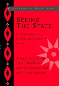Cover image for Seeing the State: Governance and Governmentality in India