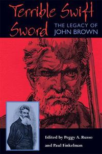 Cover image for Terrible Swift Sword: The Legacy of John Brown