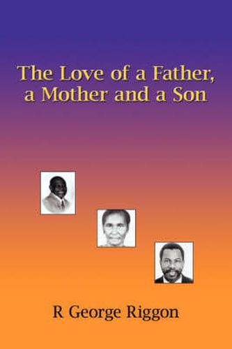 Cover image for The Love of a Father, a Mother and a Son