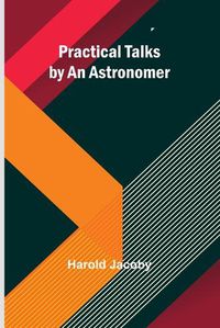 Cover image for Practical Talks by an Astronomer