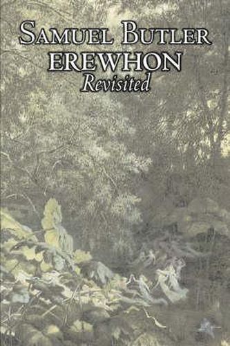 Cover image for Erewhon Revisited by Samuel Butler, Fiction, Classics, Fantasy, Literary